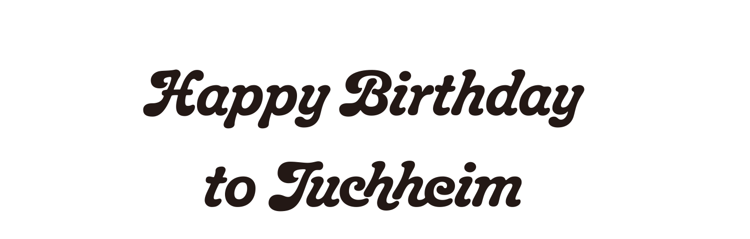 Happy Birthday to Juchheim